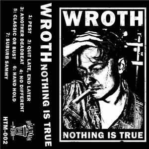 Wroth - Nothing Is True