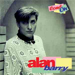 Alan Barry - Come On