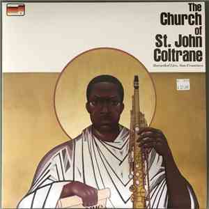 Church of Saint John Coltrane - Recorded Live, San Francisco