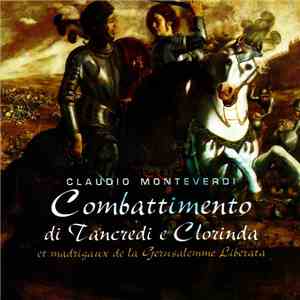 Claudio Monteverdi / Ensemble Elyma - Gabriel Garrido - Combattimento Di Tancredi E Clorinda (Et Madrigaux De La Gerusalemme Liberata)