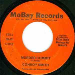 Conroy Smith - Murder Commit