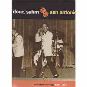 Doug Sahm - San Antonio Rock - The Harlem Recordings 1957-1961