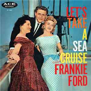 Frankie Ford - Let's Take A Sea Cruise