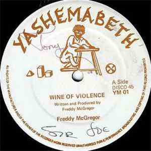 Freddy McGregor - Wine Of Violence / Once A Man