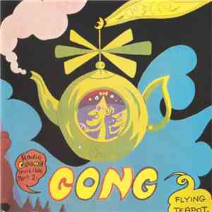 Gong - Flying Teapot (Radio Gnome Invisible Part 1)
