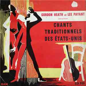 Gordon Heath, Lee Payant - Chants Traditionnels Des Étas-Unis