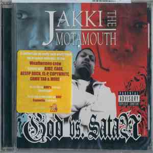 Jakki The Motamouth - God Vs. Satan