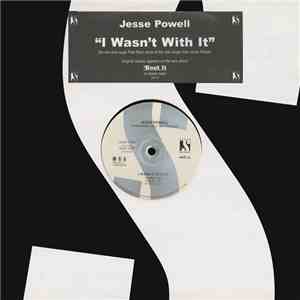 Jesse Powell - I Wasn't With It
