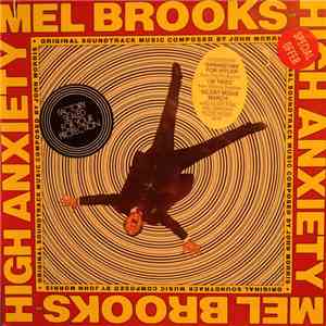 John Morris - High Anxiety - Original Soundtrack / Mel Brooks' Greatest Hits Featuring The Fabulous Film Scores Of John Morris