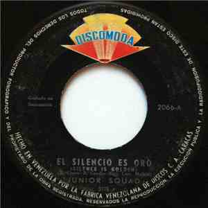Junior Squad - El Silencio Es Oro / Escribiendo En Celofán