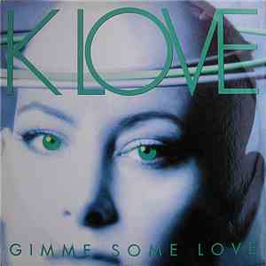 K Love - Gimme Some Love