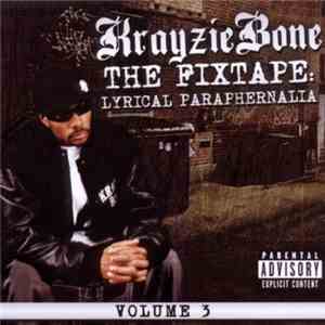 Krayzie Bone - The Fixtape Volume 3: Lyrical Paraphernalia