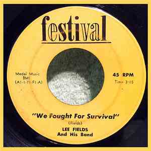 Lee Fields And His Band - We Fought For Survival