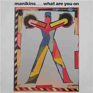 Manikins  - What Are You On