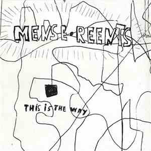 Mense Reents - This Is The Way