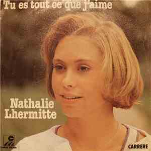 Nathalie Lhermitte - Tu Es Tout Ce Que J'aime