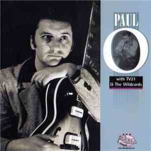 Paul O  With TV21  And The Wildcards - Paul O With TV21 And The Wildcards