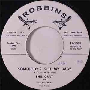 Phil Gray & The Go Boys - Somebody's Got My Baby / Crazy Fool