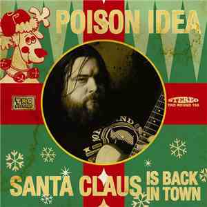 Poison Idea / Angry Snowmans - Santa Claus Is Back In Town / Sugar Plum