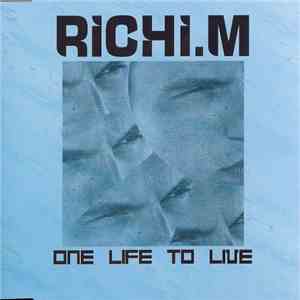 Richi M - One Life To Live