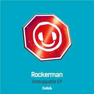 Rockerman - Unstoppable EP