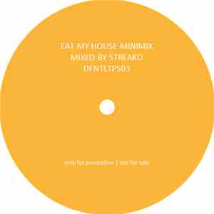 Streako - Eat My House Minimix