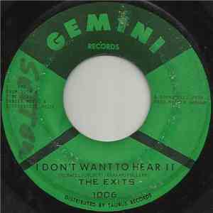 The Exits - I Don't Want To Hear It