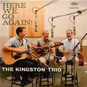 The Kingston Trio - Here We Go Again!
