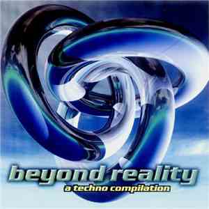 Various - Beyond Reality - A Techno Compilation