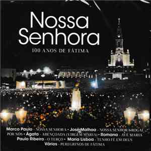 Various - Nossa Senhora - 100 Anos De Fátima