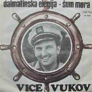 Vice Vukov - Dalmatinska Elegija / Šum Mora