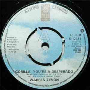 Warren Zevon - Gorilla, You're A Desperado / Empty Handed Heart