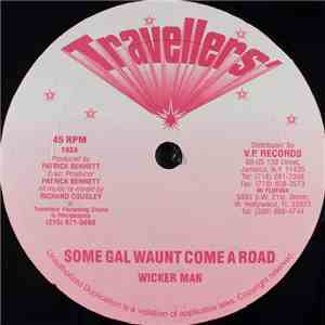 Wicker Man - Some Gal Waunt Come A Road