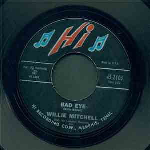 Willie Mitchell - Bad Eye / Sugar T