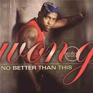 Won-G - No Better Than This