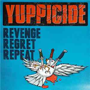 Yuppicide - Revenge Regret Repeat