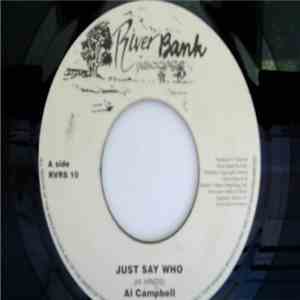 Al Campbell - Just Say Who