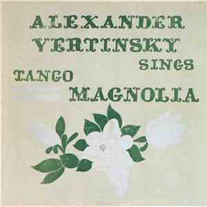 Alexander Vertinsky - Tango Magnolia