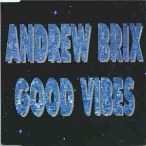 Andrew Brix - Good Vibes