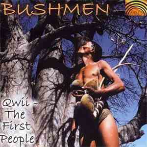 Bushmen  - Qwíí - The First People