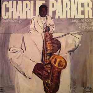 Charlie Parker - Bird With Strings (Live At The Apollo, Carnegie Hall & Birdland)