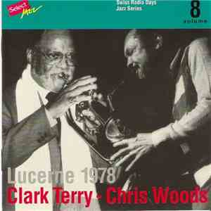 Clark Terry - Chris Woods - Lucerne 1978