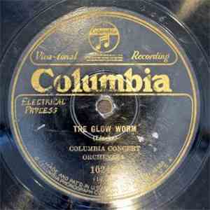 Columbia Concert Orchestra - The Glow Worm / The Broken Melody