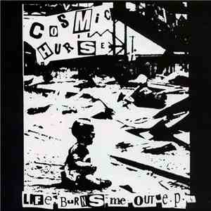Cosmic Hurse / Discordance Axis - Life Burns Me Out Ep/ Dystopia