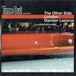 Damian Lazarus - Time Out Presents The Other Side (London)
