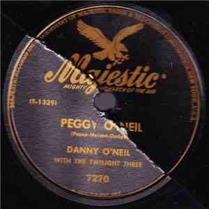 Danny O'Neil  With The Twilight Three - Peggy O'Neil