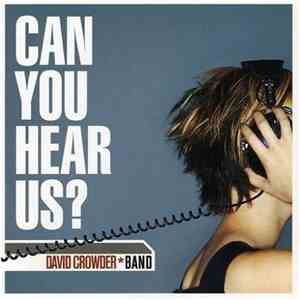 David CrowderBand - Can You Hear Us?