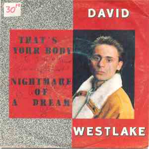 David Westlake - That's Your Body / Nightmare Of A Dream