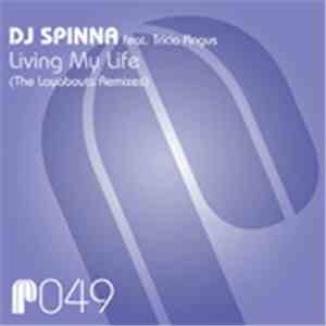 DJ Spinna Feat. Tricia Angus - Living My Life (The Layabouts Remixes)