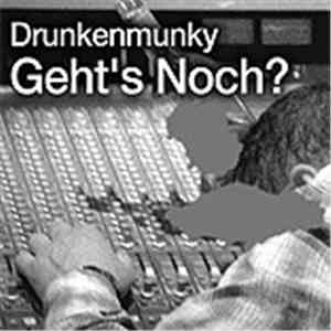 Drunkenmunky - Geht's Noch?